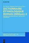 Dictionnaire Étymologique Roman (DÉRom) 2 By Éva Buchi (Editor), Wolfgang Schweickard (Editor) Cover Image