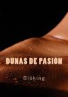 Dunas de pasión By Bloking Cover Image