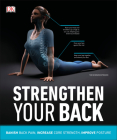 Strengthen Your Back: Exercises to Build a Better Back and Improve Your Posture (DK Medical Care Guides) By DK Cover Image