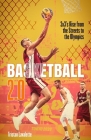 Basketball 2.0: 3x3’s Rise from the Streets to the Olympics Cover Image