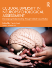 Cultural Diversity in Neuropsychological Assessment: Developing Understanding through Global Case Studies By Farzin Irani (Editor) Cover Image