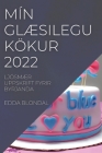 Mín GlÆsilegu Kökur 2022: LjósmÆr Uppskrift Fyrir Byrjanda Cover Image
