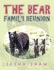 The Bear Family Reunion By Iesha Shaw Cover Image