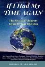 If I Had My Time Again: The Biggest Regrets of an 87 Year Old By Michael Father Senior Cover Image