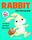 Rabbit Kids Coloring Book +Fun Facts to Read about Bunny & Hare: Children Activity Book for Boys & Girls Age 3-8, with 30 Super Fun Colouring Pages of By Jackie D. Fluffy Cover Image