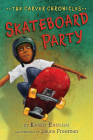 Skateboard Party: The Carver Chronicles, Book Two By Karen English, Laura Freeman (Illustrator) Cover Image