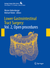 Lower Gastrointestinal Tract Surgery: Vol. 2, Open Procedures (Springer Surgery Atlas) Cover Image