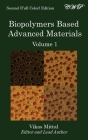 Biopolymers Based Advanced Materials (Volume 1) By Vikas Mittal (Editor) Cover Image