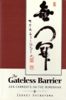 Gateless Barrier: Zen Comments on the Mumonkan By Zenkei Shibayama Cover Image