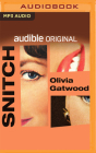 Snitch By Olivia Gatwood, Olivia Gatwood (Read by) Cover Image