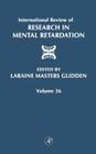 International Review of Research in Mental Retardation: Volume 26 By Laraine Masters Glidden (Editor) Cover Image