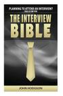 The Interview Bible: Everything you need to know to succeed at interviews (Top Tips #2) Cover Image