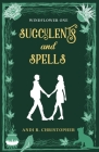 Succulents and Spells Cover Image