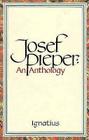 Josef Pieper: An Anthology By Josef Pieper Cover Image