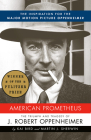 American Prometheus: The Inspiration for the Major Motion Picture OPPENHEIMER Cover Image