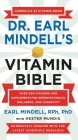 Dr. Earl Mindell's Vitamin Bible: Over 200 Vitamins and Supplements for Improving Health, Wellness, and Longevity By Earl Mindell, RPh, PhD, Hester Mundis (With) Cover Image