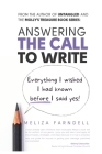 Answering The Call To Write: Everything I wished I had known before I said yes! Cover Image