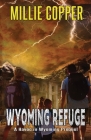 Wyoming Refuge: A Havoc in Wyoming Prequel By Millie Copper Cover Image