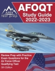 AFOQT Study Guide 2022-2023: Review Prep with Practice Exam Questions for the Air Force Officer Qualifying Test [5th Edition] Cover Image