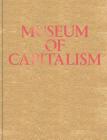 Museum of Capitalism: Expanded Second Edition Cover Image