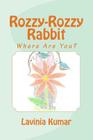 Rozzy-Rozzy Rabbit By Lavinia Kumar Cover Image