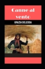 Canne al vento illustrata: (I Grandi Classici Multimediali Vol. 20)Ediz. integrale con note (Grandi classici) Cover Image