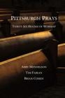 Pittsburgh Prays: Thirty-Six Houses of Worship Cover Image