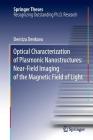 Optical Characterization of Plasmonic Nanostructures: Near-Field Imaging of the Magnetic Field of Light (Springer Theses) Cover Image