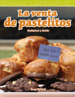 La Venta de Pastelitos (the Bake Sale) (Spanish Version): Multiplicar Y Dividir (Multiplying and Dividing) (Mathematics Readers) By Tony Hyland Cover Image