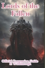 Lords of the Fallen 2023 Official Companion Guide & Walkthrough By Jirasix Cover Image