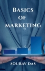 Basics of Marketing By Sourav Das Cover Image