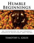 Humble Beginnings: An Expression of my Journey through Paintings and Poems By Timothy L. Giles (Illustrator), Sterling T. Giles (Editor), Timothy L. Giles Cover Image