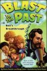 Bell's Breakthrough (Blast to the Past #3) By Stacia Deutsch, Rhody Cohon, David Wenzel (Illustrator) Cover Image
