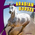 Arabian Horses (World of Horses) By Lorijo Metz Cover Image