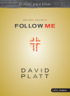 Follow Me - Teen Bible Study Book: A Call to Die. a Call to Live. By David Platt Cover Image