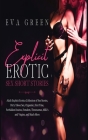 Explicit Erotic Sex Short Stories: Adult Explicit Erotica Collection of Sex Stories, Dirty Taboo Sex, Orgasmic, First Time, Forbidden Desires, Femdom, Cover Image