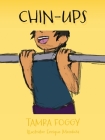 Chin-Ups By Tamra Foggy, Enrique Mendoza (Illustrator) Cover Image