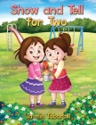 Show and Tell for Two By Jasmin Tabaroki Cover Image