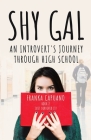 Shy Gal: An Introvert's Journey Through High School, Just Survived it! Cover Image