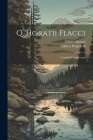 Q. Horatii Flacci: Carmina Complectens By Gilbert Wakefield, Gilbert Horace Cover Image
