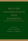 Military Psychologists' Desk Reference By Bret A. Moore (Editor), Jeffrey E. Barnett (Editor) Cover Image