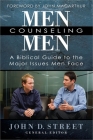 Men Counseling Men By John D. Street (Editor), John MacArthur (Foreword by) Cover Image