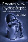 Research for the Psychotherapist: From Science to Practice Cover Image