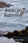 Rocks & Butterflies By Kieba Dawn Blacklidge Cover Image