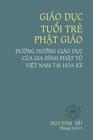 Giao Duc Tuoi Tre Phat Giao: Duong Huong Giao Duc Cua Gia Dinh Phat Tu Viet Nam Tai Hoa KY By Gia Nhieu Tac Cover Image