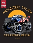 Monster Truck Mania Coloring Book for Kids: An Exciting Coloring Adventure for Boys and Girls Ages 3-12 By Jam Books Cover Image