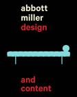 Abbott Miller: Design and Content By Abbott Miller, Rick Poynor (Foreword by), Ellen Lupton (With) Cover Image