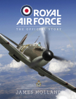 RAF Centenary Experience By James Holland Cover Image