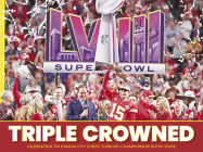 Triple Crowned - Celebrating the Kansas City Chiefs' Third NFL Championship in Five Years Cover Image