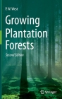 Growing Plantation Forests By P. W. West Cover Image